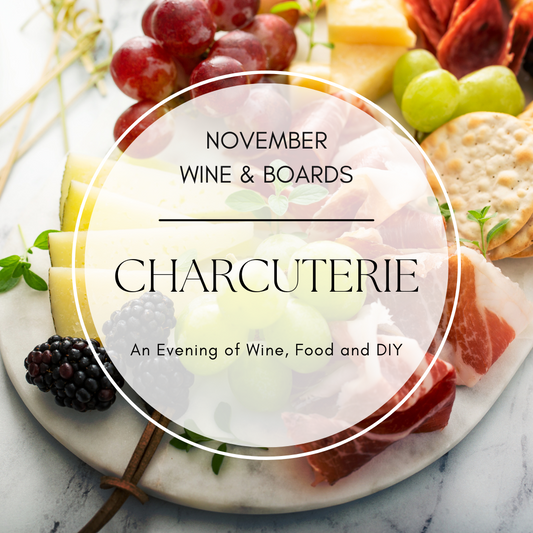November 3, 2024 - Wine and Charcuterie Tickets